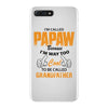 I'm Called Papaw Because I'm Way Too Cool To Be Called Grandfather iPhone 7 Plus Case