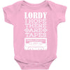 Lordy, I Hope There Are Tapes. Baby Onesie