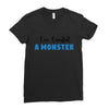 I've Created A Monster Infant Monster Ladies Fitted T-Shirt