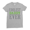 coolest daddy ever Ladies Fitted T-Shirt