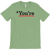 you're T-Shirt