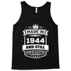 Made In 1944 And Still Awesome Tank Top