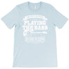not always playing the bass T-Shirt