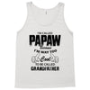 I'm Called Papaw Because I'm Way Too Cool To Be Called Grandfather Tank Top