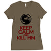 keep calm and kill him Ladies Fitted T-Shirt