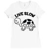 live slow Ladies Fitted T-Shirt