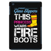Forget Glass Slippers This Princess Wears Fire Boots iPad Mini