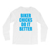 biker chicks do it better Long Sleeve Shirts