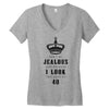 Don't Be Jealous Just Because Look This Good At 30 Women's V-Neck T-Shirt