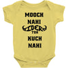 mooch nahi toh kuch nai Baby Bodysuit