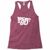 back to the 80's, funny retro Racerback Tank