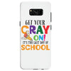 Get Your Cray On It's Last Day Of School Samsung Galaxy S8