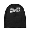challenge accepted Baby Beanies