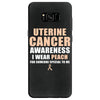 Uterine Cancer Awareness I Wear Peach For Some Special To Me Samsung Galaxy S8