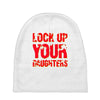 lock up your daughters Baby Beanies