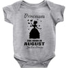 Princesses Are Born In August Baby Onesie