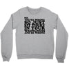 you're wrong Crewneck Sweatshirt