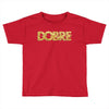 Dobre Toddler T-shirt
