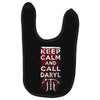 Keep Calm And Call Daryl Baby Bibs