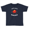it's all gouda Toddler T-shirt