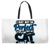 I May Not Be Perfect But My Cat Loves Me Weekender Totes