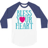 bless your heart 3/4 Sleeve Shirt