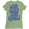 Work Hard, Stay Humble Ladies Fitted T-Shirt