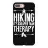 hiking it's cheaper than therapy iPhone 8 Plus
