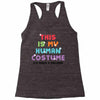 This Is My Human Costume I'm Really A Unicorn Racerback Tank