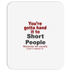 hand it to short people Mousepad