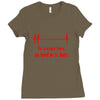 for a minute there, you bored me to death t shirt Ladies Fitted T-Shirt