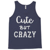 cute but crazy Tank Top