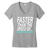 faster than the speed of something slower Women's V-Neck T-Shirt