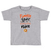 pumpkin spice and everything nice Toddler T-shirt