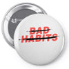 Bad Habits Pin-back button