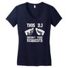 this dj doesn't take requests Women's V-Neck T-Shirt