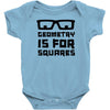 geometry is for squares Baby Onesie