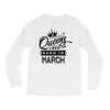 Queens Are Born In March Long Sleeve Shirts