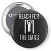 reach for the bars Pin-back button