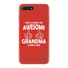 Awesome Grandma Looks Like iPhone 7 Plus Case