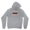 Feminism Means Equality Unisex Hoodie