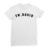 ew david Ladies Fitted T-Shirt
