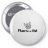 muerto de risa looks nice Pin-back button