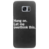 Hang on. Let me overthink this. Samsung Galaxy S7 Edge
