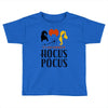 It's Just a Bunch of Hocus Pocus Toddler T-shirt