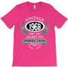 vintage quality without compromise 1968 aged to perfection T-Shirt