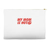 my mom is hot Accessory Pouches