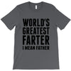 World's Greatest Farter I Mean Father T-Shirt