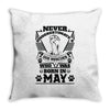 Never Underestimate Dog Rescuer Who Was Born May Throw Pillow