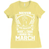 Never Underestimate Dog Rescuer Who Was Born March Ladies Fitted T-Shirt